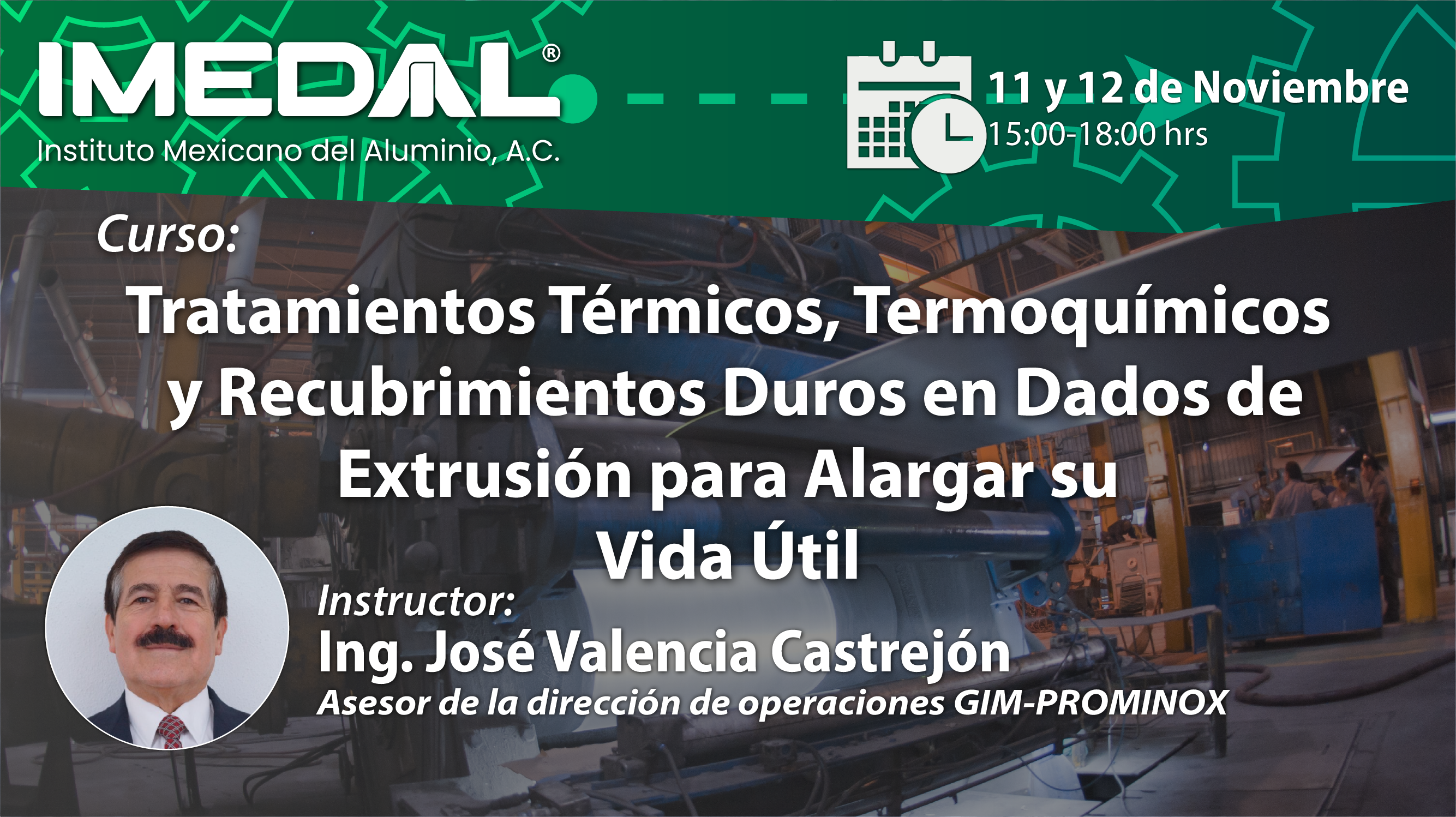 Curso:  Tratamientos Térmicos, Termoquímicos y Recubrimientos Duros en Dados de Extrusión para Alargar su Vida Útil